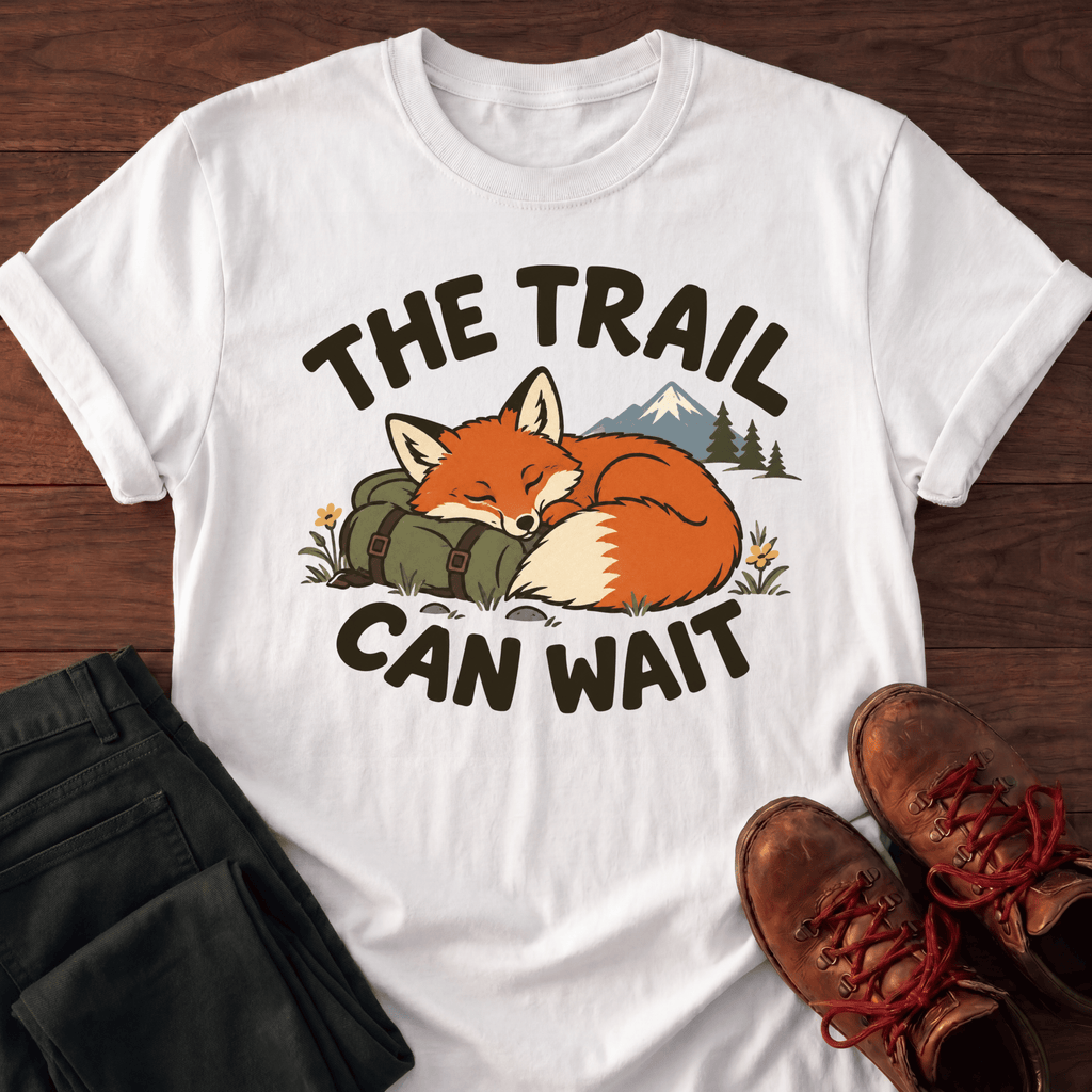 Trail Can Wait T-Shirt