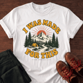 Made For This T-Shirt