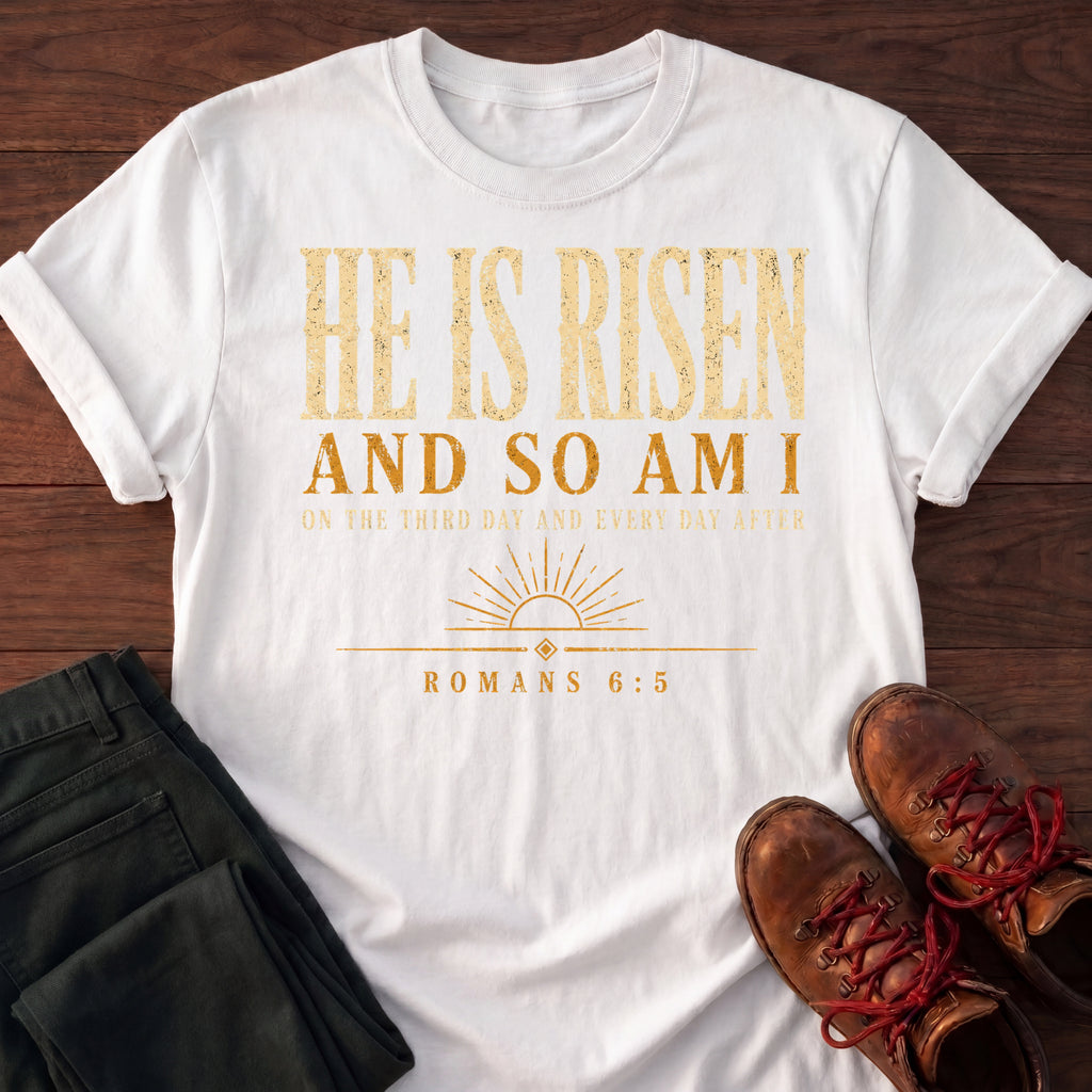 He Is Risen T-Shirt