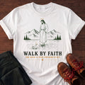 Walk By Faith T-Shirt