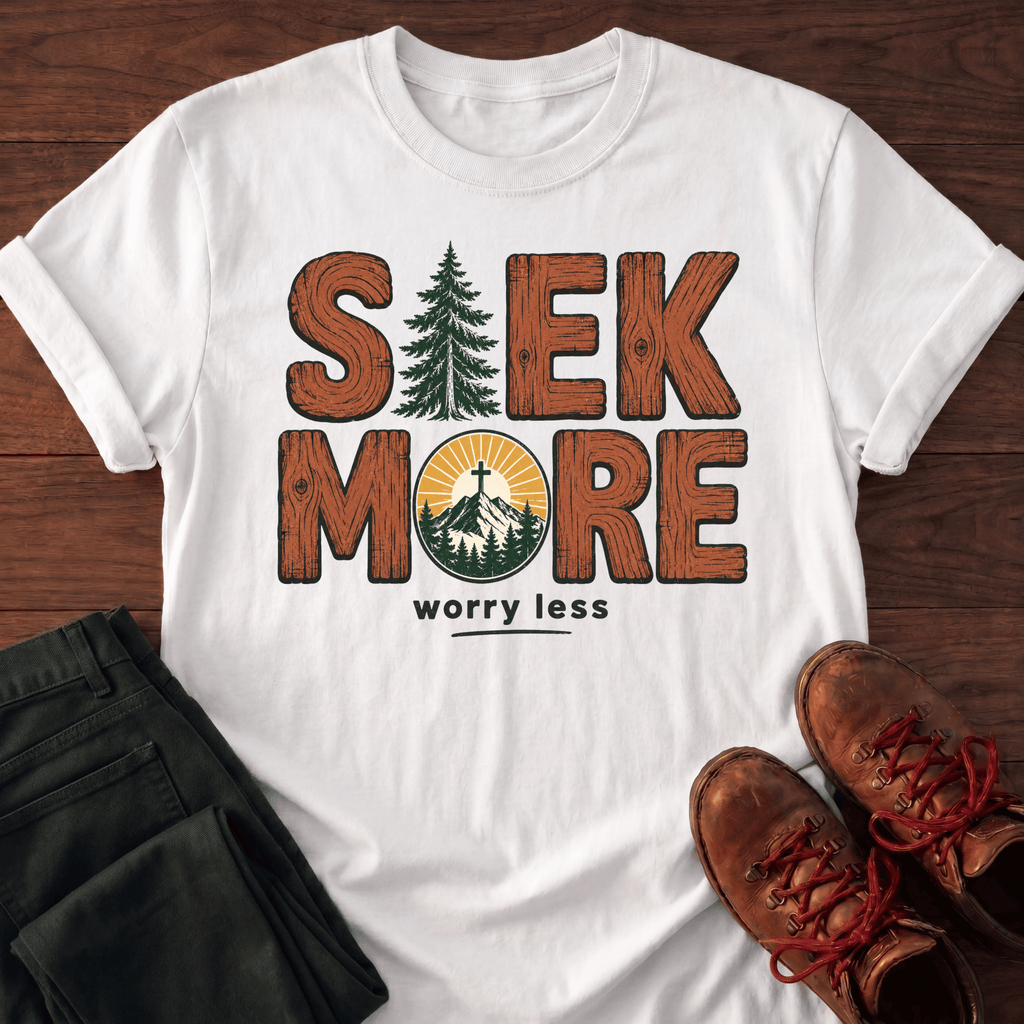 Seek More T-Shirt