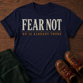 Fear Not T-Shirt