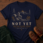 Not Yet T-Shirt