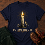 Do Not Hide It T-Shirt