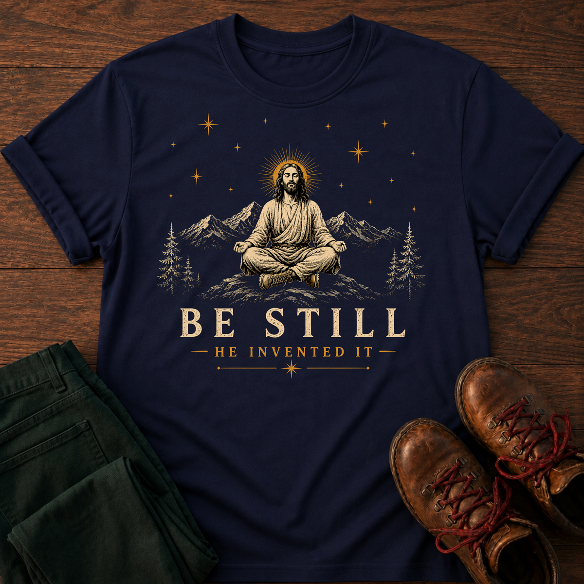 Be Still T-Shirt