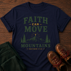 Faith Can Move Mountains T-Shirt