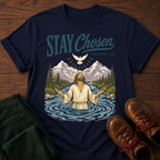 Stay Chosen T-Shirt