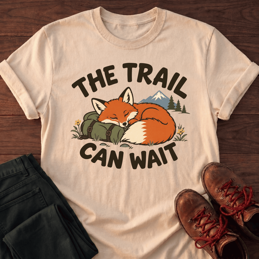 Trail Can Wait T-Shirt