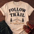 Follow The Trail T-Shirt