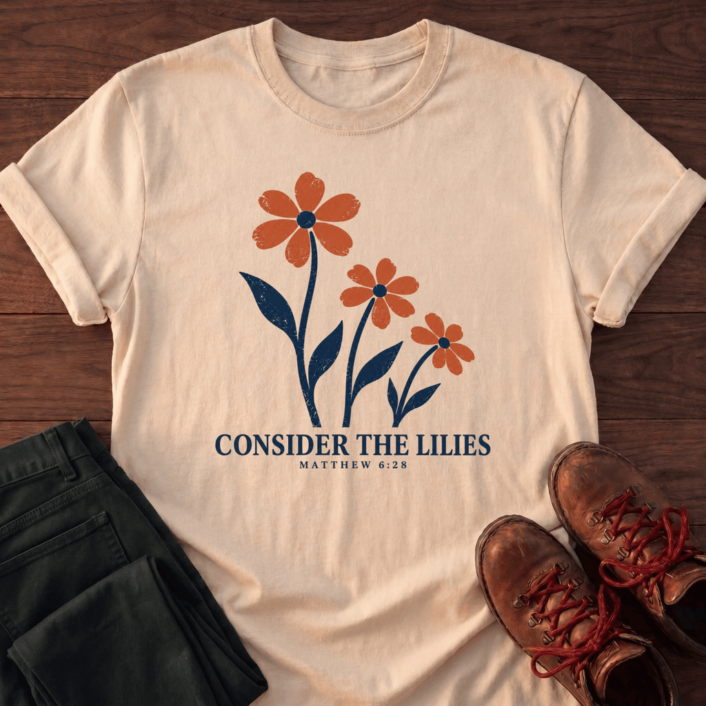 Consider The Lilies T-Shirt