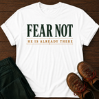 Fear Not T-Shirt