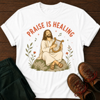 Praise Is Healing T-Shirt