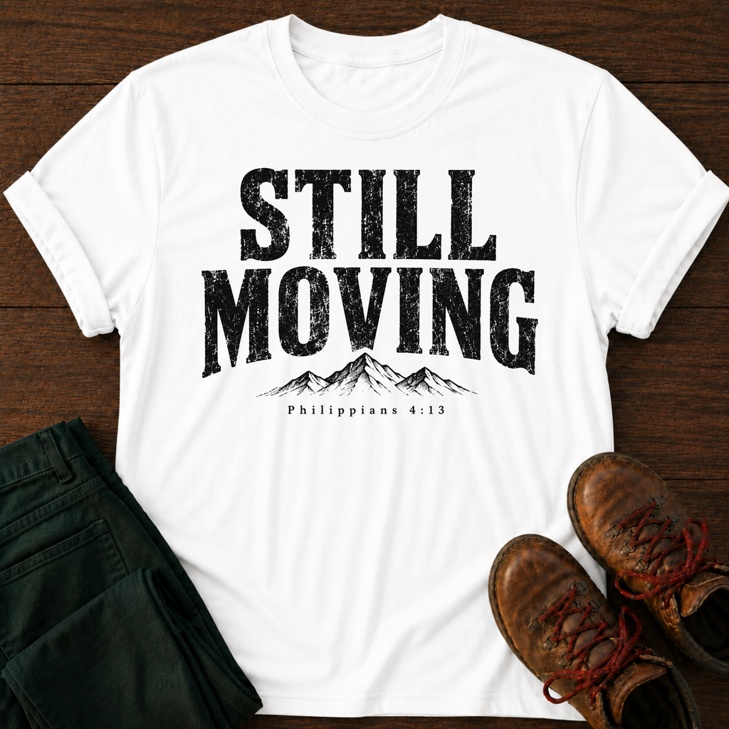 Still Moving T-Shirt