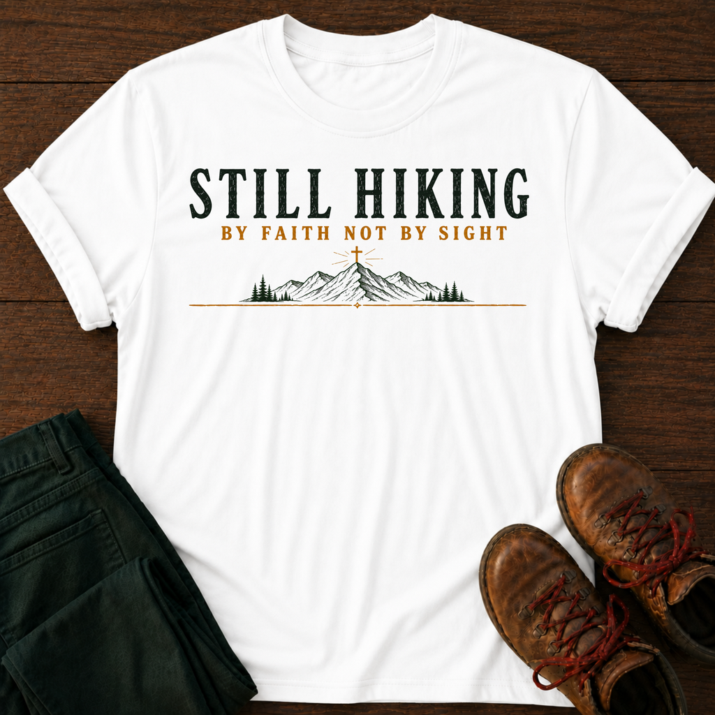 Still Hiking T-Shirt