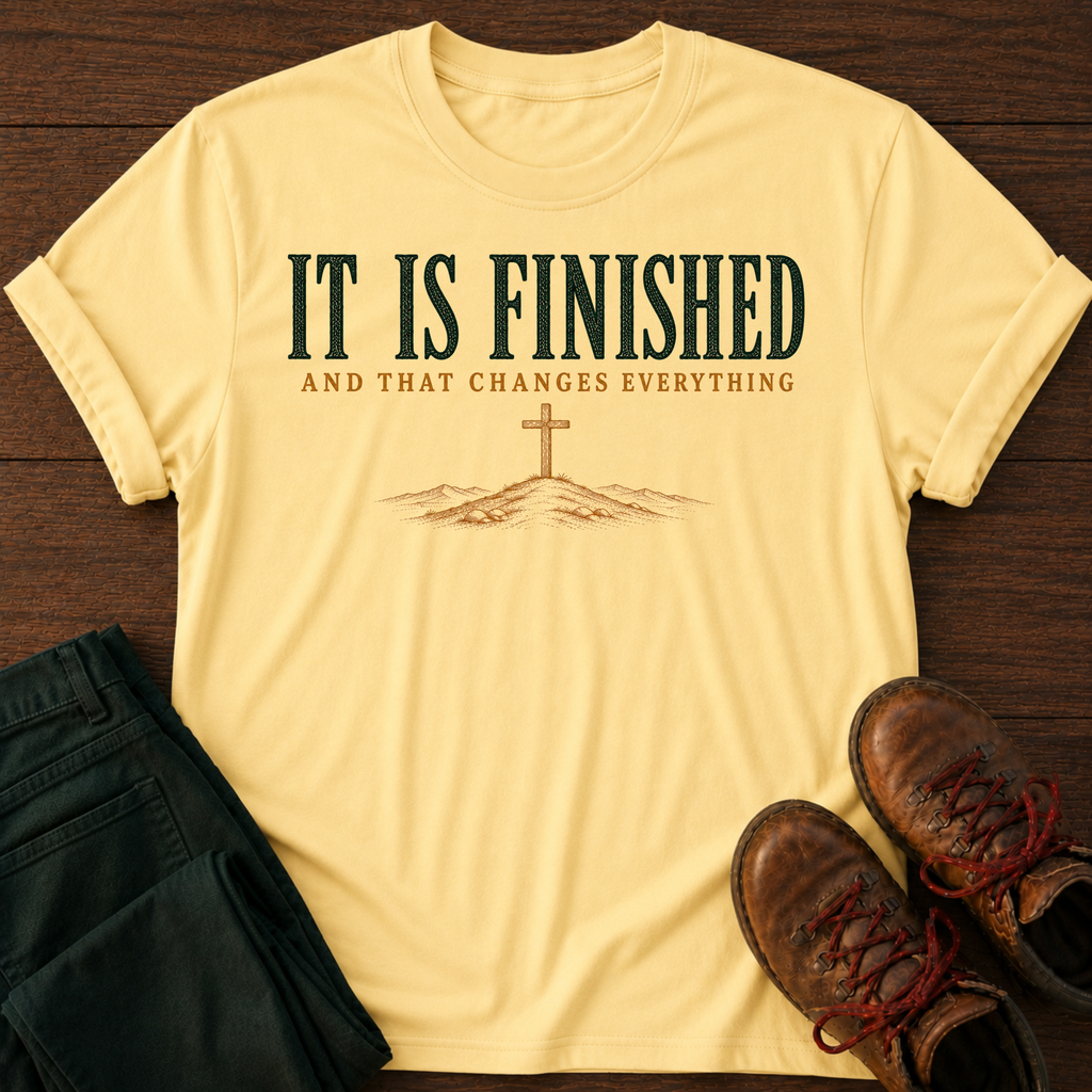 It Is Finished T-Shirt