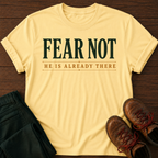 Fear Not T-Shirt
